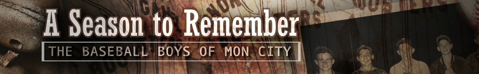 A Season to Remember: The Baseball Boys of Mon City