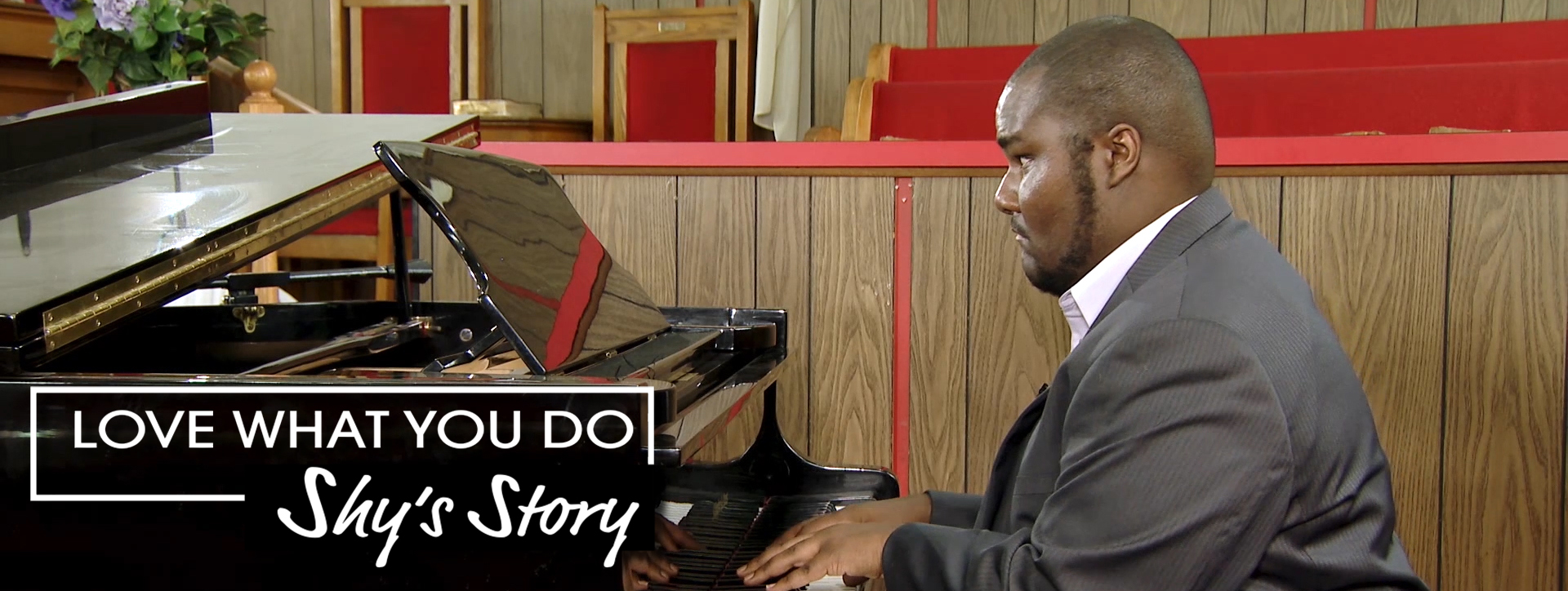 Love What You Do: Shy's Story. Shy playing his piano.