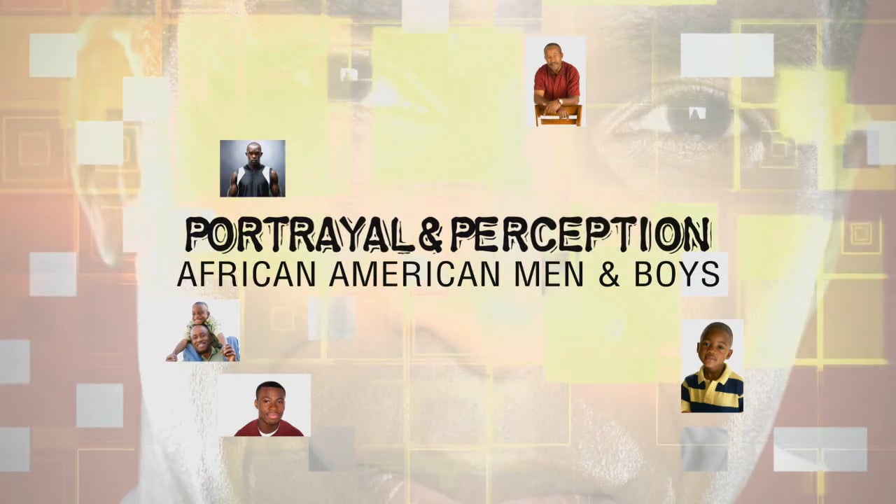 Portrayal & Perception African American Men and Boys header