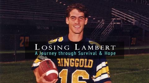Losing Lambert: A Journey through Survival and Hope