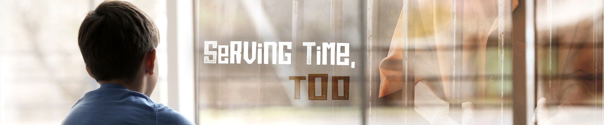 Serving Time title card. Young boy looks out the window with bars overlay