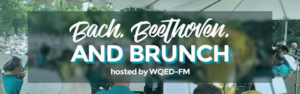 Bach, Beethoven, and Brunch hosted by WQED-FM