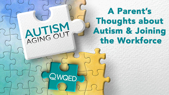 A Parent’s Thoughts about Autism & Joining the Workforce